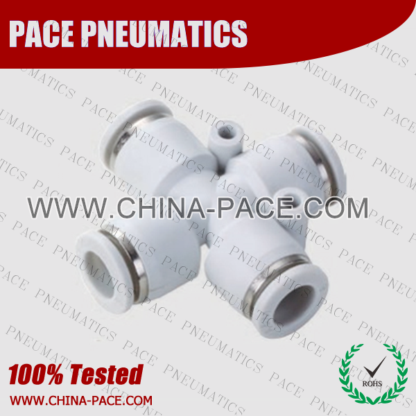 Union Cross push in fittings, pneumatic fittings, one touch fittings, push to connect fittings, air fittings